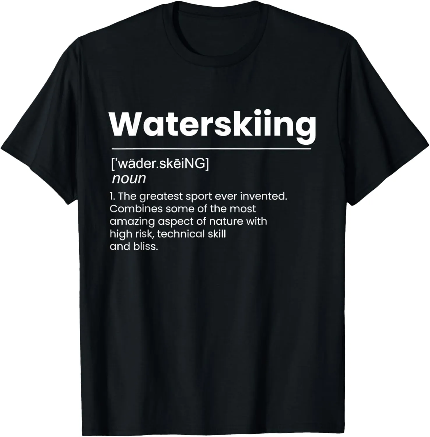 Definition Water Ski Skiing Waterski Waterskiing Boat Waves T-Shirt