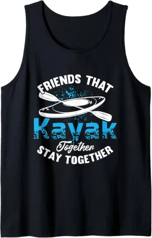Friends That Kayak Together Canoeing River Rafting Kayaking Tank Top