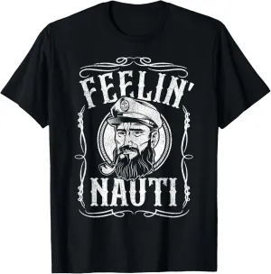Funny Feelin Nauti Boat Captain Pontoon Sailing Sailor Gift T-Shirt