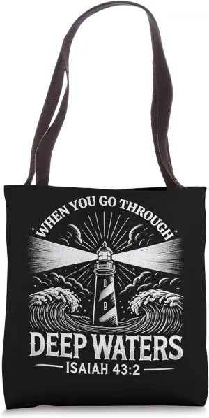 Go Through Deep Waters - Isaiah 43:2 Bible Verse Lighthouse Tote Bag
