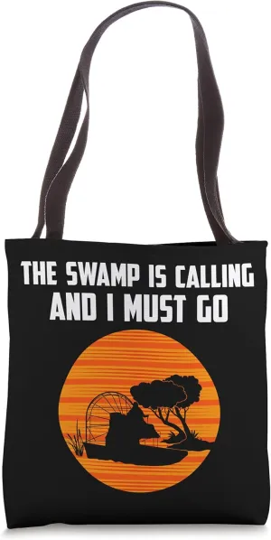 The Swamp Is Calling Airboating Airboat Tote Bag